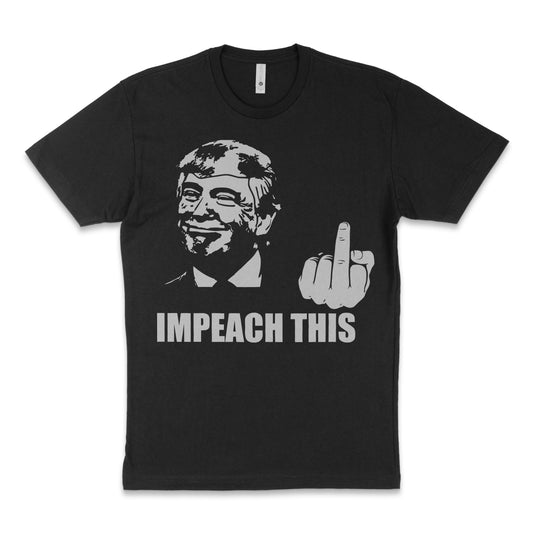 Impeach this, Short Sleeve T-Shirt